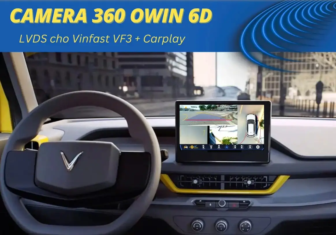 Camera 360 Owin LVDS cho xe VinFast VF3 Carplay