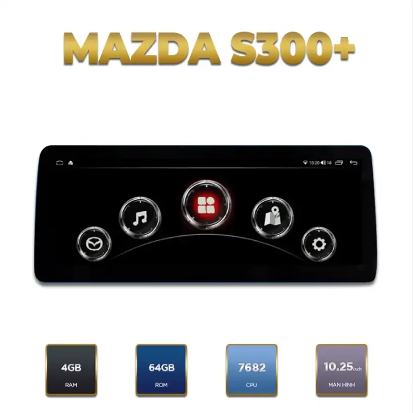 Màn Hình Android Mazda S300+