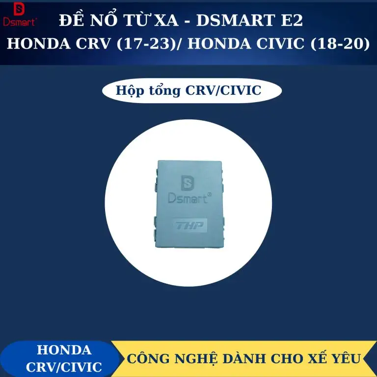 ĐỀ NỔ TỪ XA DSMART E2 HONDA CRV ( 2017-2023)CIVIC (2018-2020)